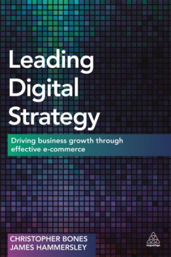 Picture of Leading Digital Strategy: Driving Business Growth Through Effective E-Commerce