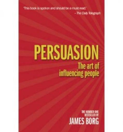 Picture of Persuasion: The Art Of Influencing People
