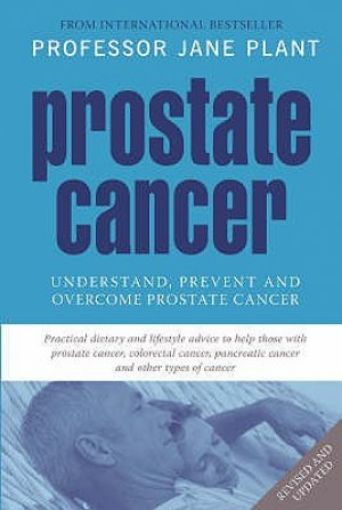 Picture of Prostate Cancer: Understand, Prevent And Overcome Prostate Cancer