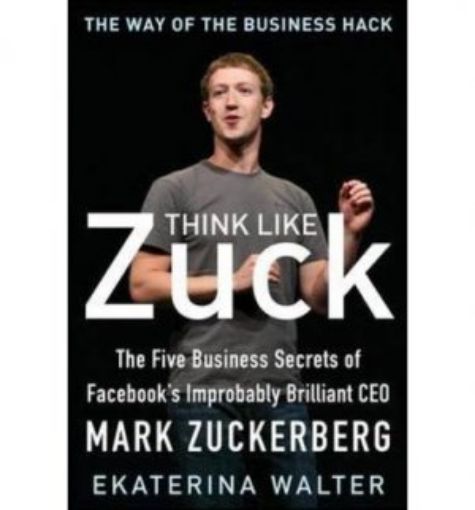 Picture of Think Like Zuck: The Five Business Secrets Of Facebook's Improbably Brilliant Ceo Mark Zuckerberg: The Five Business Secrets Of Facebook's Improbably Brilliant Ceo Mark Zuckerberg