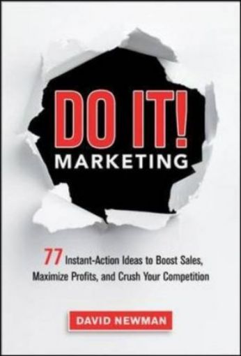 Picture of Do It! Marketing: 77 Instant-Action Ideas To Boost Sales, Maximize Profits, And Crush Your Competition