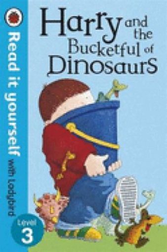 Picture of Harry And The Bucketful Of Dinosaurs - Read It Yourself With Ladybird: Level 3