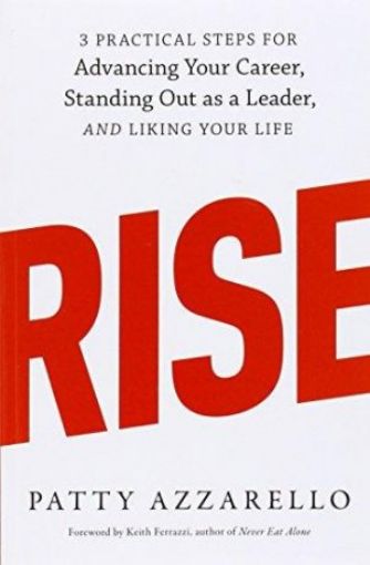 Picture of Rise: 3 Practical Steps For Advancing Your Career