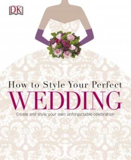 Picture of How To Style Your Perfect Wedding