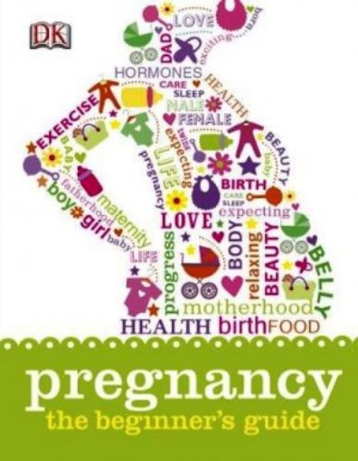 Picture of Pregnancy The Beginner's Guide