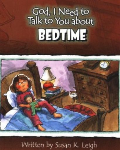 Picture of God I Need To Talk To You About Bedtime