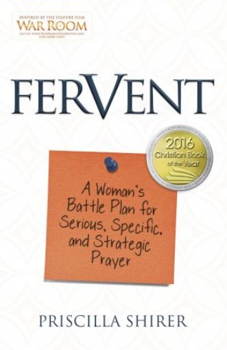 Picture of Fervent: A Woman's Battle Plan To Serious, Specific And Strategic Prayer