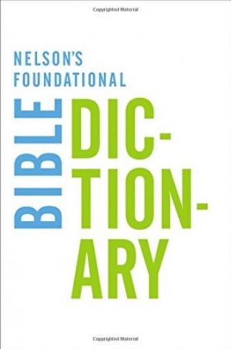 Picture of Nelson's Foundational Bible Dictionary