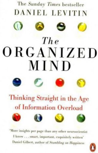 Picture of The Organized Mind: Thinking Straight In The Age Of Information Overload