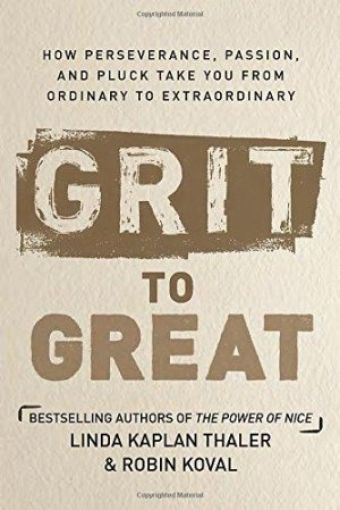 Picture of Grit To Great: How Hard Work, Perseverance, And Pluck Take You From Ordinary To Extraordinary