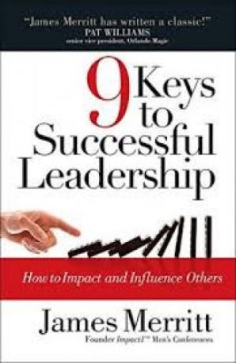 Picture of 9 Keys To Successful Leadership: How To Impact And Influence Others