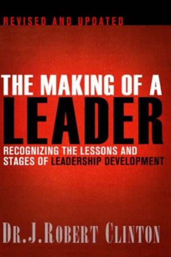 Picture of The Making Of A Leader: Recognizing The Lessons And Stages Of Leadership Development