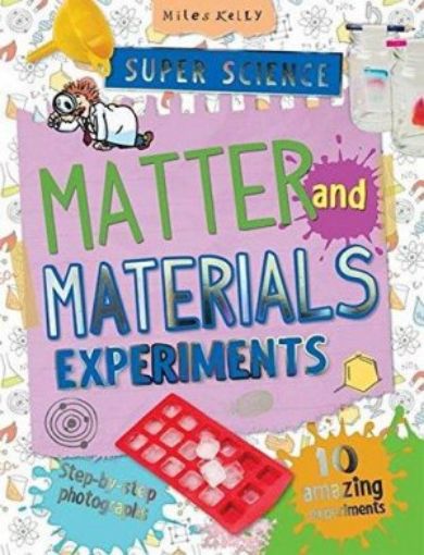 Picture of Matter And Materials Super Science Experiments
