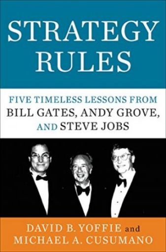 Picture of Strategy Rules: Five Timeless Lessons From Bill Gates, Andy Grove, And Steve Jobs