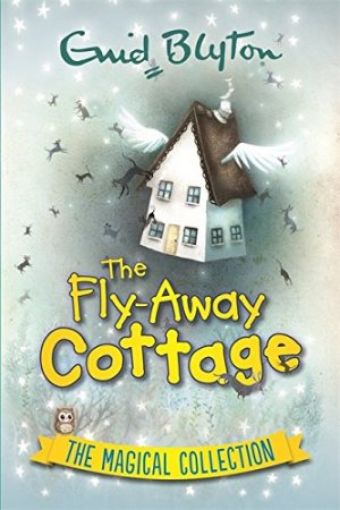 Picture of The Fly-Away Cottage: The Magical Collection