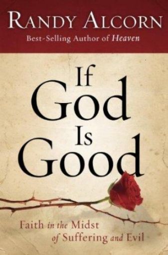 Picture of If God Is Good: Faith In The Midst Of Suffering And Evil