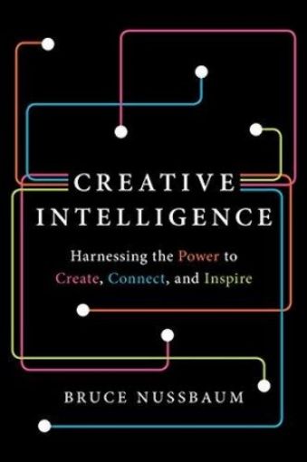 Picture of Creative Intelligence: Harnessing The Power To Create, Connect, And Inspire