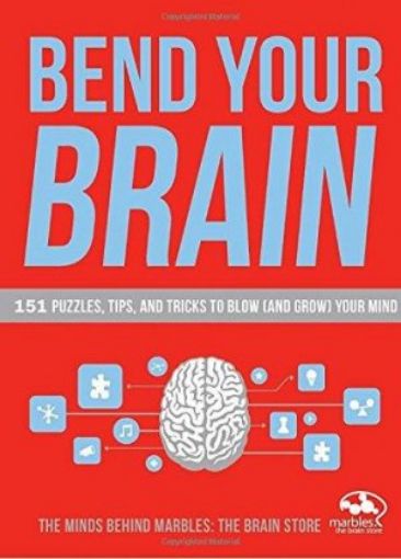 Picture of Bend Your Brain: 201 Puzzles To Blow (And Grow) Your Mind