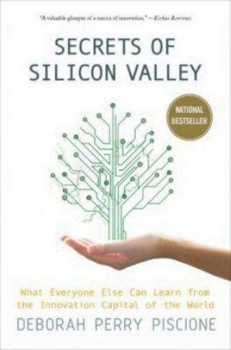 Picture of Secrets Of Silicon Valley: What Everyone Else Can Learn From The Innovation Capital Of The World