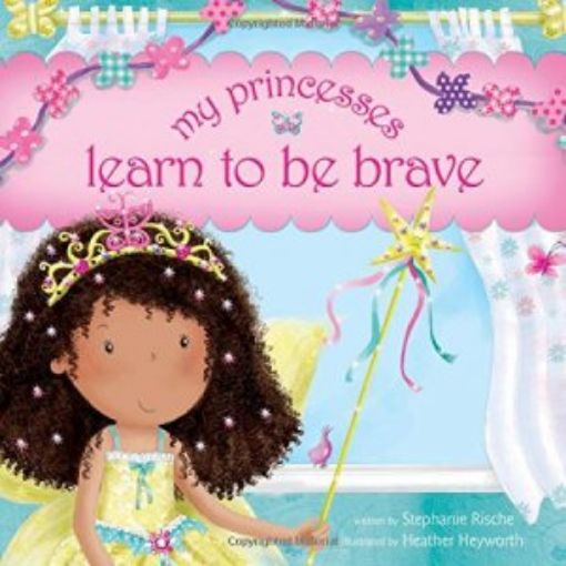 Picture of My Princesses Learn To Be Brave