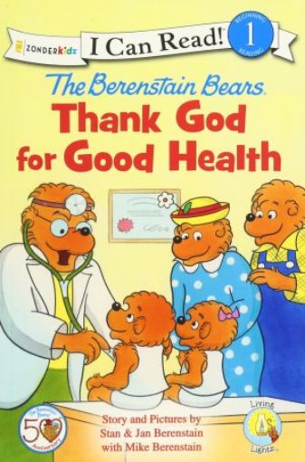 Picture of The Berenstain Bears: Thank God For Good Health (I Can Read! / Living Lights)