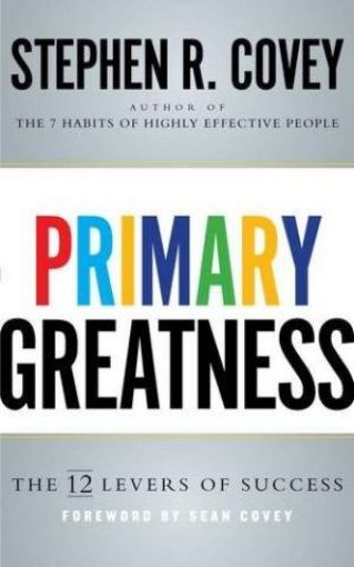 Picture of Primary Greatness: The 12 Levers Of Success