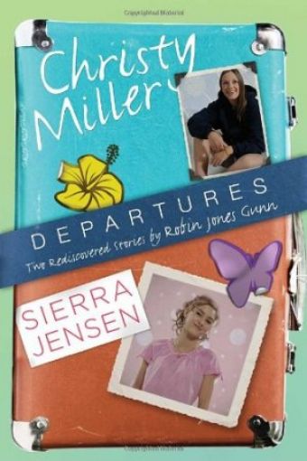 Picture of Departures: Two Rediscovered Stories Of Christy Miller And Sierra Jensen