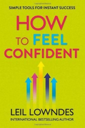 Picture of How To Feel Confident: Simple Tools For Instant Success