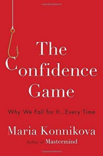 Picture of The Confidence Game: Why We Fall For It . . . Every Time