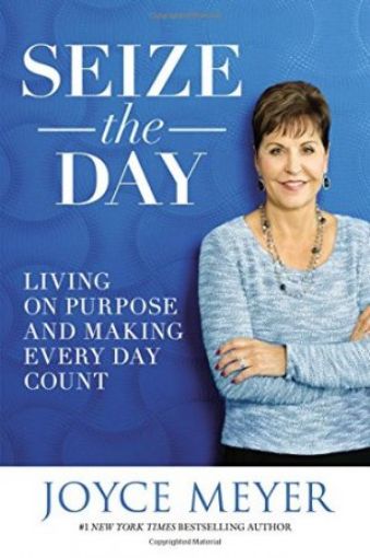 Picture of Seize The Day: Living On Purpose And Making Eveyday Count
