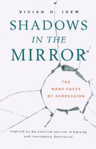 Picture of Shadows In The Mirror: The Many Faces Of Depression