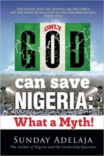Picture of Only God Can Save Nigeria: What A Myth