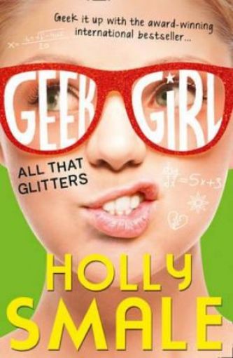 Picture of Geek Girl: All That Glitters