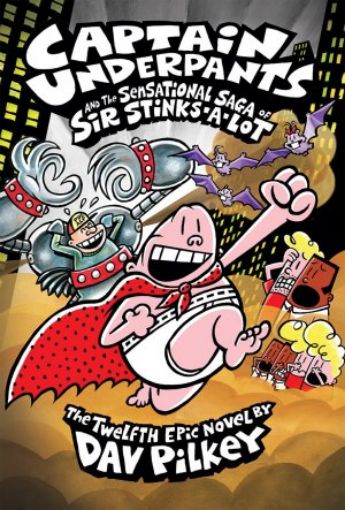Picture of Captain Underpants And The Sensational Saga Of Sir Stinks-A-Lot