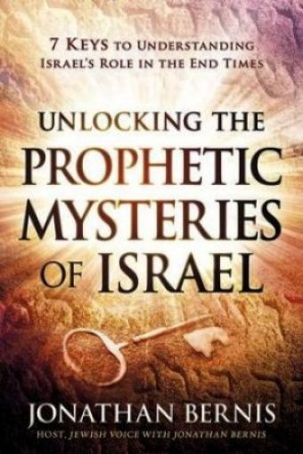 Picture of Unlocking The Prophetic Mysteries Of Israel: 7 Keys To Understanding Israel's Role In The End Times