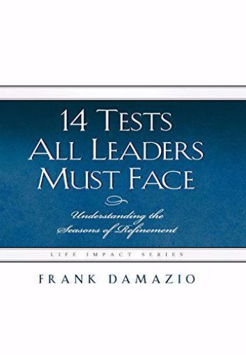Picture of 14 Tests All Leaders Must Face