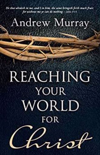 Picture of Reaching Your World for Christ