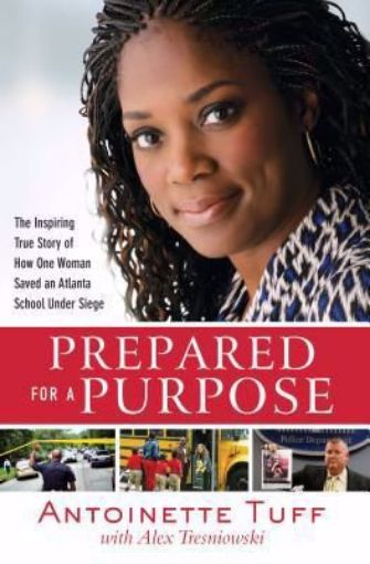 Picture of Prepared For A Purpose: The Inspiring True Story Of How One Woman Saved An Atlanta School Under Siege