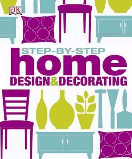 Picture of Step By Step Home Design & Decorating