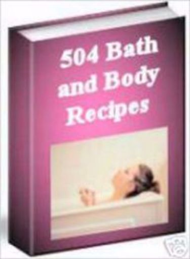 Picture of 504 Relaxing Bath & Body Recipes