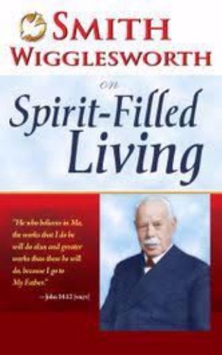 Picture of Smith Wigglesworth on Spirit-Filled Living