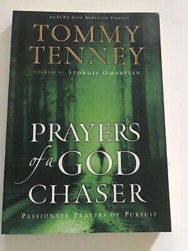 Picture of Prayers of a God Chaser : Passionate Prayers of Pursuit by Tommy Tenney