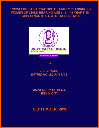 Picture of KNOWLEDGE AND PRACTICE OF FAMILY PLANNING BY WOMEN OF CHILD BEARING AGE ( 15 – 49 YEARS) IN UGHELLI NORTH L.G.A, OF DELTA STATE.