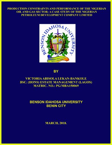 Picture of PRODUCTION CONSTRAINTS AND PERFORMANCE OF THE NIGERIAN OIL AND GAS SECTOR: A CASE STUDY OF THE NIGERIAN PETROLEUM DEVELOPMENT COMPANY LIMITED