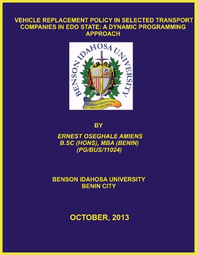 Picture of VEHICLE REPLACEMENT POLICY IN SELECTED TRANSPORT COMPANIES IN EDO STATE: A DYNAMIC PROGRAMMING APPROACH