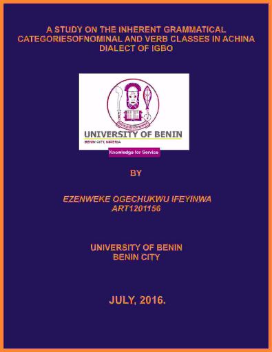 Picture of A STUDY ON THE INHERENT GRAMMATICAL CATEGORIES OF NOMINAL AND VERB CLASSES IN ACHINA DIALECT OF IGBO
