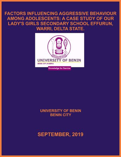 Picture of FACTORS INFLUENCING AGGRESSIVE BEHAVIOUR AMONG ADOLESCENTS: A CASE STUDY OF OUR LADY’S GIRLS SECONDARY SCHOOL EFFURUN, WARRI, DELTA STATE