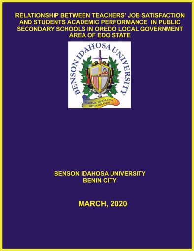 Picture of RELATIONSHIP BETWEEN TEACHERS’ JOB SATISFACTION AND STUDENTS ACADEMIC PERFORMANCE  IN PUBLIC SECONDARY SCHOOLS IN OREDO LOCAL GOVERNMENT AREA OF EDO STATE