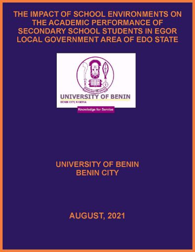 Picture of THE IMPACT OF SCHOOL ENVIRONMENTS ON THE ACADEMIC PERFORMANCE OF SECONDARY SCHOOL STUDENTS IN EGOR LOCAL GOVERNMENT AREA OF EDO STATE