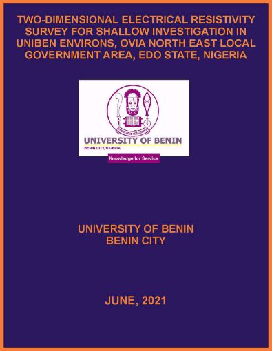 Picture of TWO-DIMENSIONAL ELECTRICAL RESISTIVITY SURVEY FOR SHALLOW INVESTIGATION IN UNIBEN ENVIRONS, OVIA NORTH EAST LOCAL GOVERNMENT AREA, EDO STATE, NIGERIA